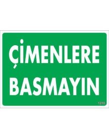 Çimlere Basmayın Uyarı Levhası 25x35 KOD:1210