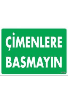 Çimlere Basmayın Uyarı Levhası 25x35 KOD:1210