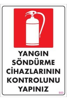 Yangın Söndürme Tüpü Uyarı Levhası 25x35 KOD:860