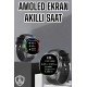 Akıllı Saat Bluetooth Bağlantılı Amoled Ekran Uyku ve Sağlık Takibi Akıllı Saat Bluetooth Bağlantılı Amoled Ekran Uyku ve Sağlık Takibi