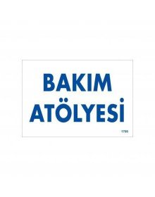 Bakım Atölyesi Uyarı Levhası 17,5x25 KOD:1700