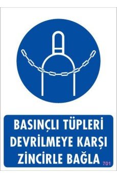 Basınçlı Tüpleri Devrilmeye Karşı Zincirle Uyarı Levhası 25x35 KOD: 701 Basınçlı Tüpleri Devrilmeye Karşı Zincirle Uyarı Levhası 25x35 KOD: 701