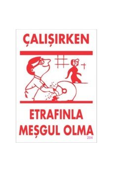 Çalışırken Etrafınla Meşgul Olma Levhası 25x35 KOD:204 Çalışırken Etrafınla Meşgul Olma Levhası 25x35 KOD:204