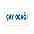 Çay Ocağı Uyarı Levhası 17,5x25 KOD:1658