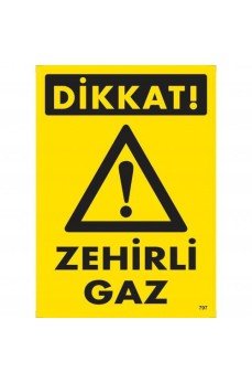 Dikkat Zehirli Gaz Uyarı Levhası 25x35 KOD:797