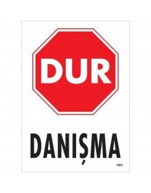 Dur Danışma Uyarı Levhası 25x35 KOD:1601