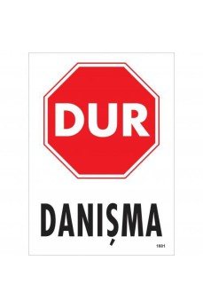 Dur Danışma Uyarı Levhası 25x35 KOD:1601