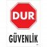 Dur Güvenlik Siyah Kırmızı Uyarı Levhası 25x35 KOD:1600