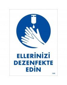 Ellerinizi Dezenfekte Edin Uyarı Levhası 25x35 KOD:1249