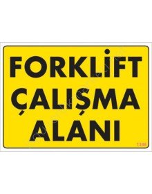 Forklift Çalışma Alanı Sarı Uyarı Levhası 25x35 KOD:1346