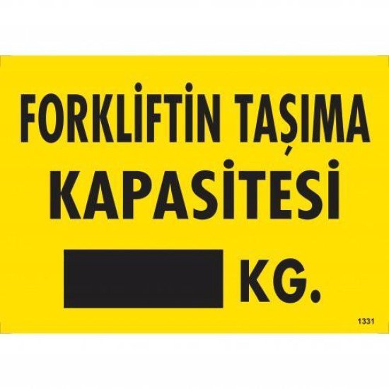 Forkliftin Taşıma Kapasitesi Uyarı Levhası 25x35 KOD:1331 Forkliftin Taşıma Kapasitesi Uyarı Levhası 25x35 KOD:1331