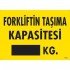 Forkliftin Taşıma Kapasitesi Uyarı Levhası 25x35 KOD:1331
