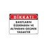 Geçmek Yasaktır Uyarı Levhası 25x35 KOD:416