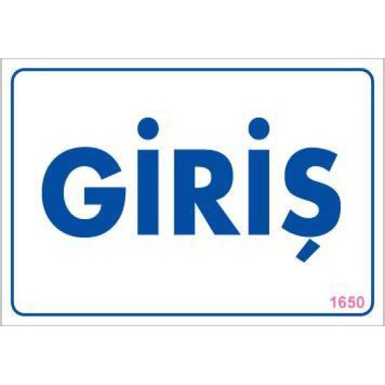 Giriş Uyarı Levhası 17,5x25 KOD:1650 Giriş Uyarı Levhası 17,5x25 KOD:1650