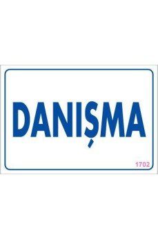 Danışma Uyarı Levhası 17,5x25 KOD:1702