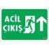 Acil Çıkış Uyarı Levhası 17,5x25 KOD:943