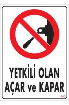 Yetkili Elektrik Uyarı Levhası 25x35 KOD:1103 Yetkili Elektrik Uyarı Levhası 25x35 KOD:1103