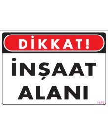 Dikkat İnşaat Alanı Uyarı Levhası 25x35 KOD:1410