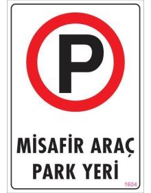 Araç Park Yeri Uyarı Levhası 25x35 KOD:1604