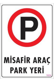 Araç Park Yeri Uyarı Levhası 25x35 KOD:1604