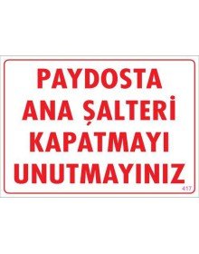 Şalteri Kapat Uyarı Levhası 25x35 KOD:417