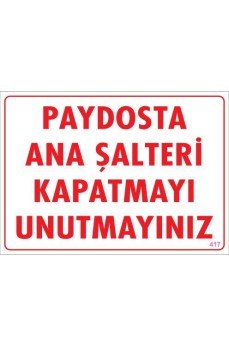 Şalteri Kapat Uyarı Levhası 25x35 KOD:417