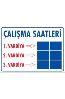 Çalışma Saatleri Uyarı Levhası 25x35 KOD:424 Çalışma Saatleri Uyarı Levhası 25x35 KOD:424