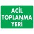 Acil Toplanma Yeri Uyarı Levhası 25x35 KOD:51