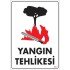 Yangın Tehlikesi Uyarı Levhası 25x35 KOD:851