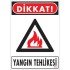 Dikkat Yangın Tehlikesi Uyarı Levhası 25x35 KOD:852