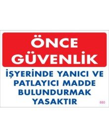 Yanıcı ve Parlayıcı Madde Uyarı Levhası 25x35 KOD:880