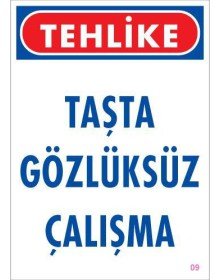 Gözlüksüz Çalışma Uyarı Levhası 25x35 KOD:9