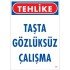 Gözlüksüz Çalışma Uyarı Levhası 25x35 KOD:9
