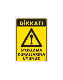 Stoklama Kurallarına Uyunuz Levhası 25x35 Kod: 602