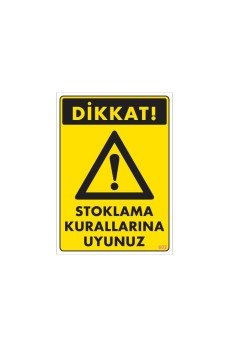 Stoklama Kurallarına Uyunuz Levhası 25x35 Kod: 602