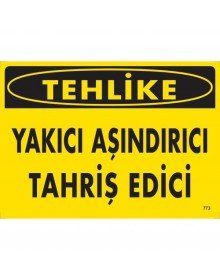 Tehlike Yakıcı Aşındırıcı Tahriş Edici Uyarı Levhası 25x35 KOD:773
