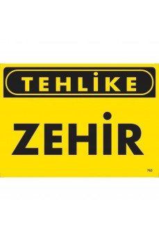 Tehlike Zehir Uyarı Levhası 25x35 KOD:763 Tehlike Zehir Uyarı Levhası 25x35 KOD:763
