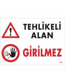 Tehlikeli Alan Girilmez Uyarı Levhası 25x35 KOD:1445