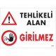 Tehlikeli Alan Girilmez Uyarı Levhası 25x35 KOD:1445