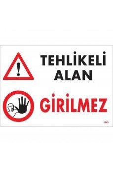 Tehlikeli Alan Girilmez Uyarı Levhası 25x35 KOD:1445 Tehlikeli Alan Girilmez Uyarı Levhası 25x35 KOD:1445