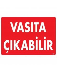 Vasıta Çıkabilir Uyarı Levhası 25x35 KOD:1552