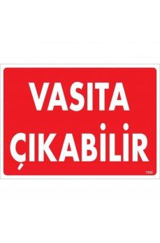 Vasıta Çıkabilir Uyarı Levhası 25x35 KOD:1552