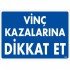 Vinç Kazalarına Dikkat Et Uyarı Levhası 25x35 KOD:1339