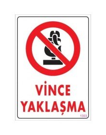 Vince Yaklaşma Uyarı Levhası 25x35 KOD:1303