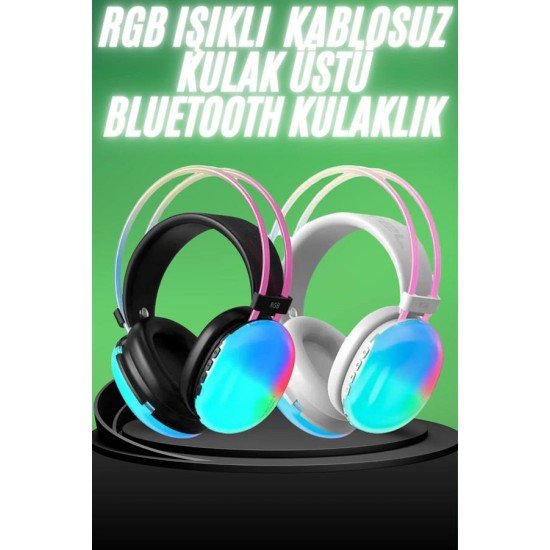 Yeni Nesil Kulak Üstü Kablosuz Uzun Ömürlü RGB Işıklı Bluetooth Kulaklık Yeni Nesil Kulak Üstü Kablosuz Uzun Ömürlü RGB Işıklı Bluetooth Kulaklık