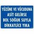 Yüzüne Ve Vücuduna Asit Gelirse Bol Soğuk Suyla Dikkatlice Yıka Uyarı Levhası 25x35 KOD:779
